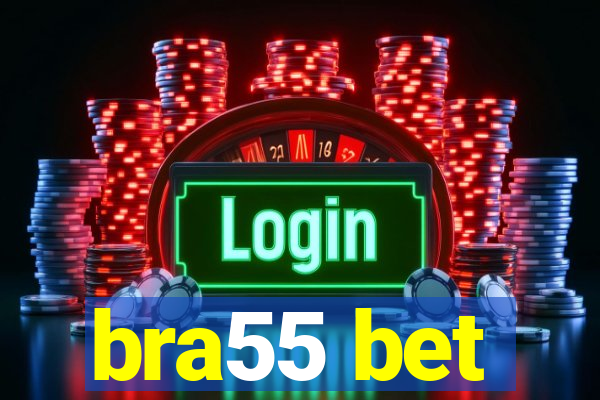 bra55 bet